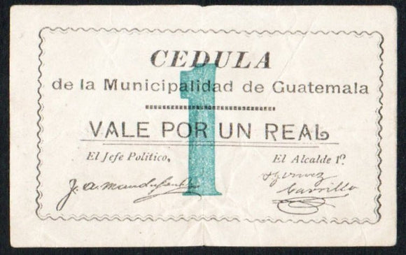 Guatemala 1 Real ND 1890's Municipality of Guatemala City - ArabellaBanknotes.com